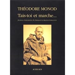Tais-toi et marche... : Journal d'exploration El-Ghallaouya-Aratan-Chinguetti (d�cembre 1953-janvier 1954)