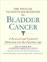 The Official Patient's Sourcebook on Bladder Cancer: A Revised and Updated Directory for the Internet Age
