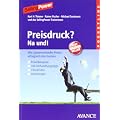 Preisdruck? Na und!: Wie Spitzenverk�ufer Preise erfolgreich durchsetzen