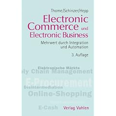 Electronic Commerce und Electronic Business. Mehrwert durch Integration und Automation (Edition Wirtschaftliche Informationsverarbeitung) (Gebundene Ausgabe)