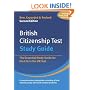 British Citizenship Test: Study Guide: The Essential Study Guide for the Life in the UK Test