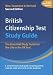 British Citizenship Test: Study Guide: The Essential Study Guide for the Life in the UK Test
