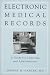 Book Electronic Medical Records: A Guide for Clinicians and Administrators (Communications and It)