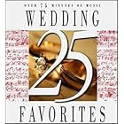 25 Wedding Favorites by  Johann Sebastian Bach, Jeremiah Clarke, Cesar Franck, Charles Gounod, and Edvard Grieg 