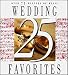 Classical Music : 25 Wedding Favorites