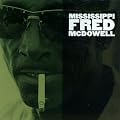 Mississippi Fred McDowell