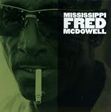 Mississippi Fred McDowell