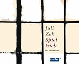Spieltrieb - 4 CDs - Juli Zeh
