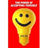 power of accepting yourself how to feel better about who you are