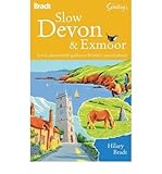 Slow Devon & Exmoor : local, characterful guides to Britain's special places
