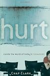 Hurt: Inside the World of Today's Teenagers (Youth, Family, and Culture)