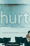 Hurt: Inside the World of Today's Teenagers (Youth, Family, and Culture)