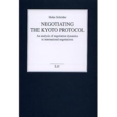 Negotiating the Kyoto Protocol: An Analysis of Negotiation Dynamics in International Negotiations (M�nchener Beitr�ge zur Geschichte und Gegenwart der internationalen Politik)