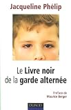 Le Livre noir de la garde altern�e