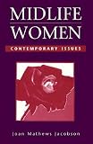 Midlife Women: Contemporary Issues (Jones & Bartlett Series in Nursing)