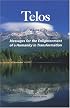 Messages for the Enlightenment of a Humanity in Transformation (TELOS, Vol. 2)