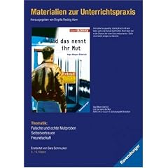 Und das nennt ihr Mut: Materialien zur Unterrichtspraxis