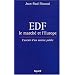 EDF, le march� et l'Europe : L'Avenir d'un service public