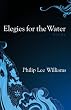 Elegies for the Water: Poems