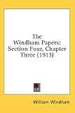 The Windham Papers: Section Four, Chapter Three (1913)