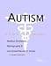 Autism - A Medical Dictionary, Bibliography, and Annotated Research Guide to Internet References