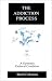 Book The Addiction Process: A Systemic Cultural Condition