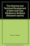 The historical and technical development of the sash and case window in Scotland
