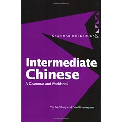 Intermediate Chinese: A Grammar and Workbook (Routledge Grammars)
