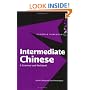 Intermediate Chinese: A Grammar and Workbook (Routledge Grammars)