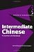 Intermediate Chinese: A Grammar and Workbook (Routledge Grammars)