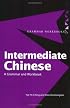 Intermediate Chinese: A Grammar and Workbook (Routledge Grammars)
