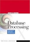 Database Processing: Fundamentals, Design, and Implementation