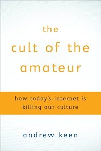 Cover of "The Cult of the Amateur: How To...