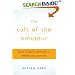 The Cult of the Amateur: How Today's Internet is Killing Our Culture