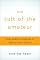 The Cult of the Amateur: How Today's Internet is Killing Our Culture