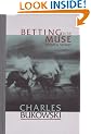 Betting on the Muse: Poems and Stories