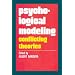 Psychological Modeling: Conflicting Theories