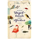 Kleine Vogelkunde Ostafrikasvon "Nicholas Drayson"