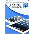 Sviluppare applicazioni iPhone con XCode partendo da zero
