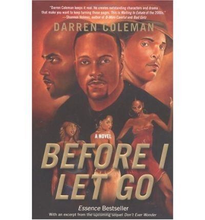 [ [ [ Before I Let Go [ BEFORE I LET GO ] By Coleman, Darren ( Author )Jun-21-2004 Paperback
