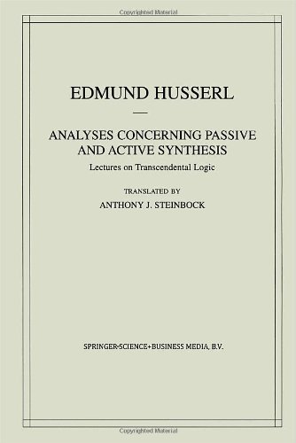 analyses concerning passive and active synthesis lectures on transcendental logic husserliana edmund husserl