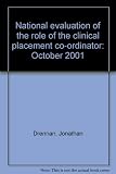 National evaluation of the role of the clinical placement co-ordinator : October 2001