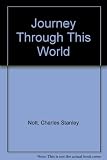 Journey through this world : the second journal of a pupil, including an account of meetings with G. I. Gurdjieff, A. R. Orage and P. D. Ouspensky