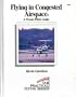 Flying in Congested Air Space: A Private Pilot's Guide (Tab Practical Flying Series)