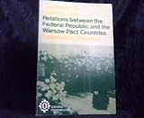 Germany's Ostpolitik : relations between the Federal Republic and the Warsaw Pact countries
