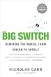 The Big Switch: Rewiring the World, from Edison to Google
