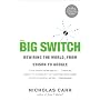 The Big Switch: Rewiring the World, from Edison to Google