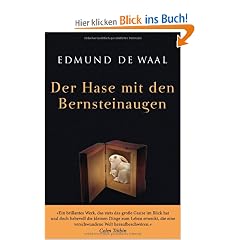 Der Hase mit den Bernsteinaugen: Das verborgene Erbe der Familie Ephrussi