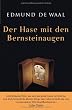 Der Hase mit den Bernsteinaugen: Das verborgene Erbe der Familie Ephrussi