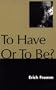 To Have or to Be?
